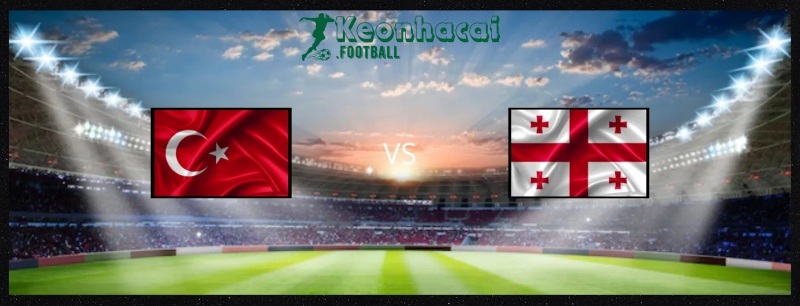 Soi kèo Thổ Nhĩ Kỳ vs Georgia, 23h00 ngày 18/06/2024 1 Soi kèo Thổ Nhĩ Kỳ vs Georgia, 23h00 ngày 18/06/2024